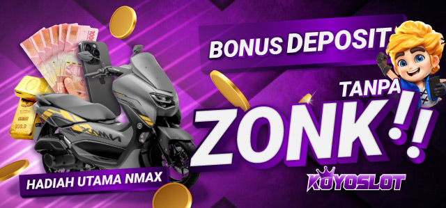 BONUS DEPOSIT TANPA ZONKK